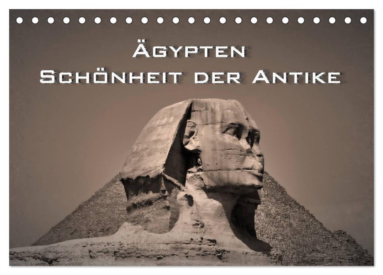 Ägypten - Schönheit der Antike (Tischkalender 2024 DIN A5 quer), CALVENDO Monatskalender