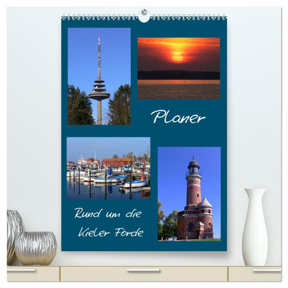 Rund um die Kieler Förde / Planer (hochwertiger Premium Wandkalender 2024 DIN A2 hoch), Kunstdruck in Hochglanz