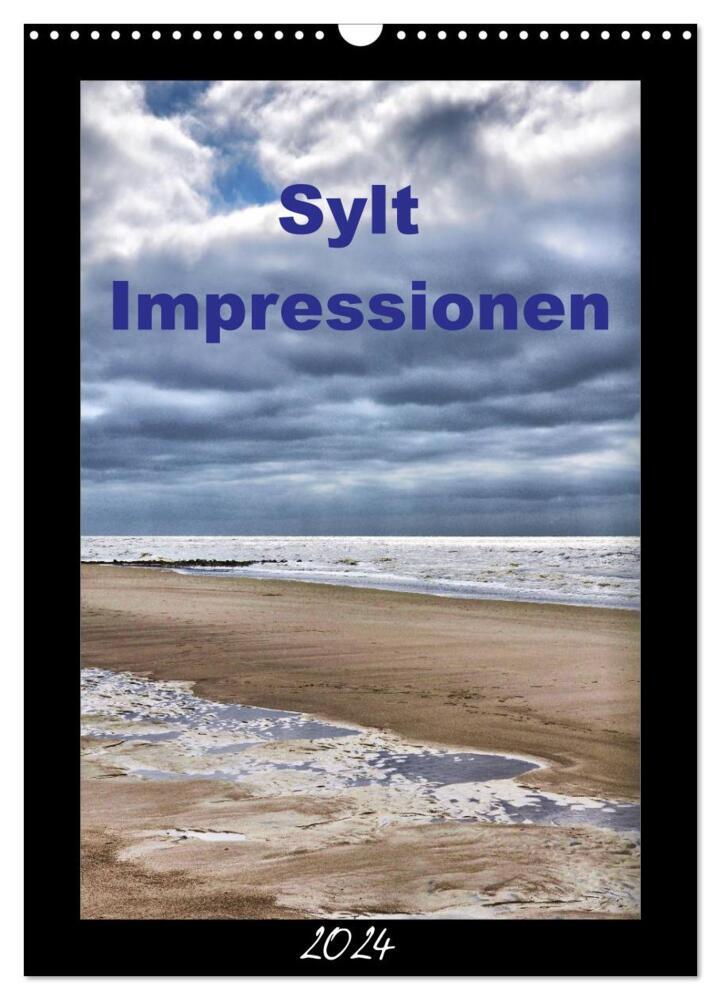 Sylt Impressionen (Wandkalender 2024 DIN A3 hoch), CALVENDO Monatskalender