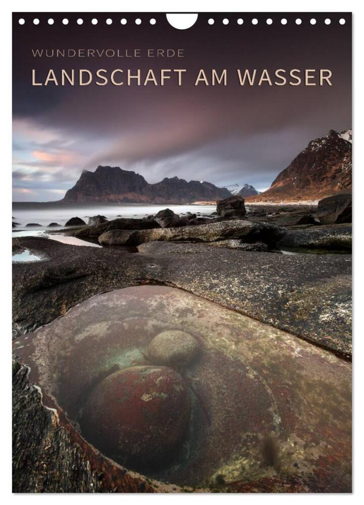LANDSCHAFT AM WASSER (Wandkalender 2024 DIN A4 hoch), CALVENDO Monatskalender