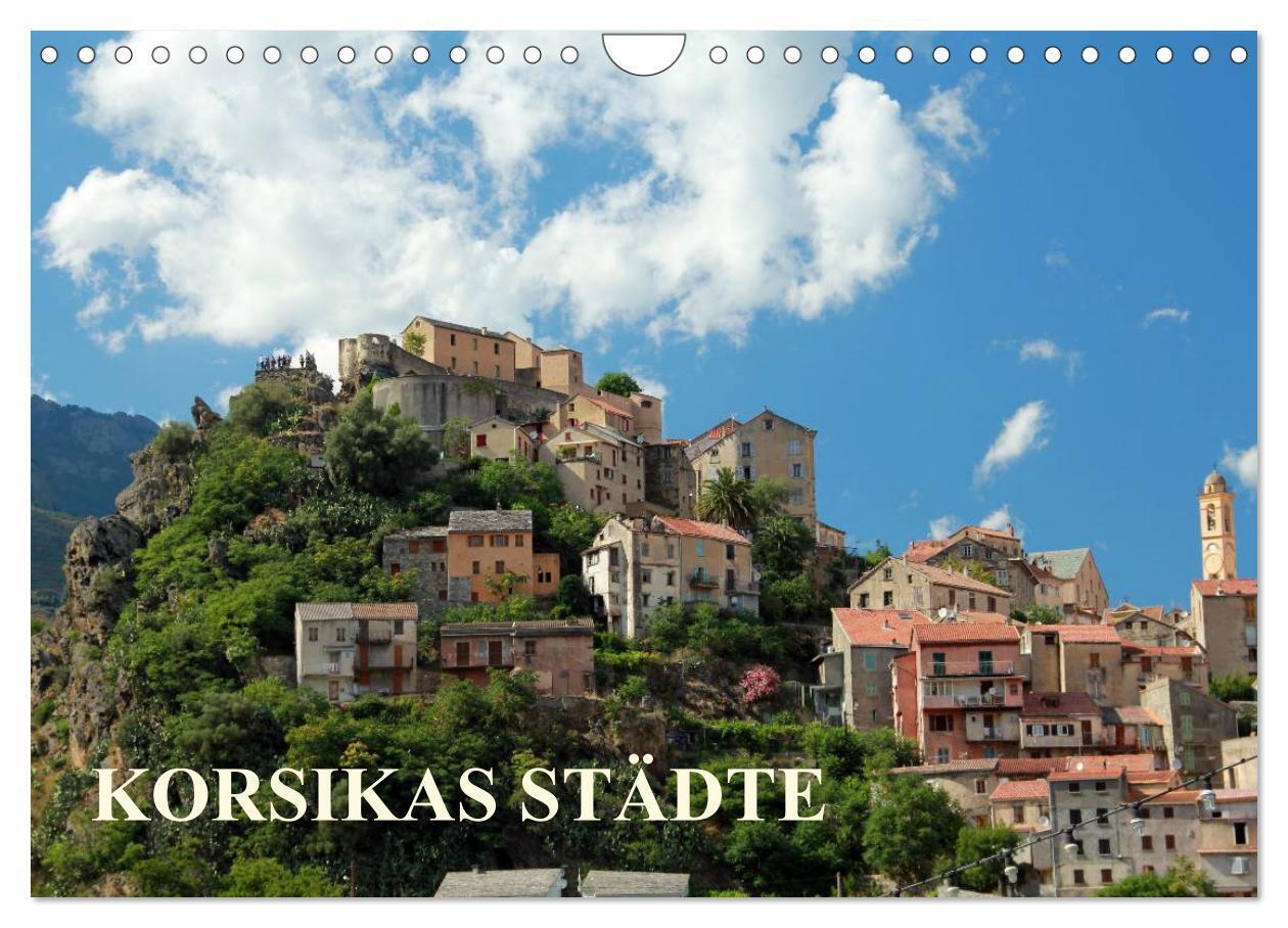 Korsikas Städte (Wandkalender 2024 DIN A4 quer), CALVENDO Monatskalender