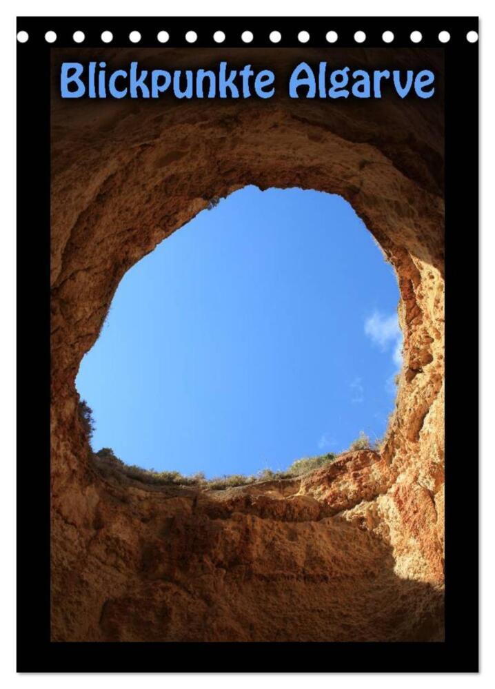 Blickpunkte Algarve (Tischkalender 2024 DIN A5 hoch), CALVENDO Monatskalender