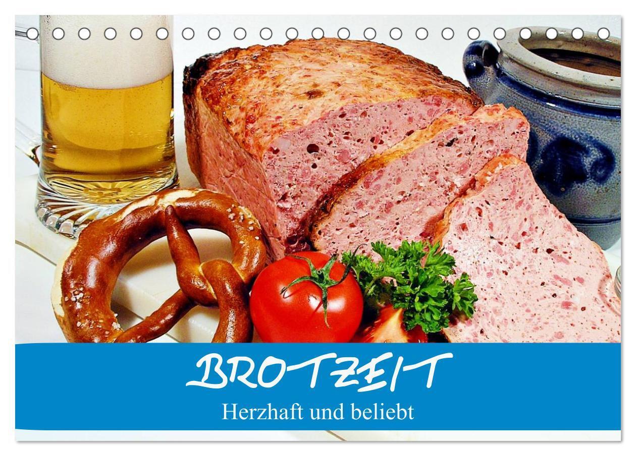 Brotzeit. Herzhaft und beliebt (Tischkalender 2024 DIN A5 quer), CALVENDO Monatskalender