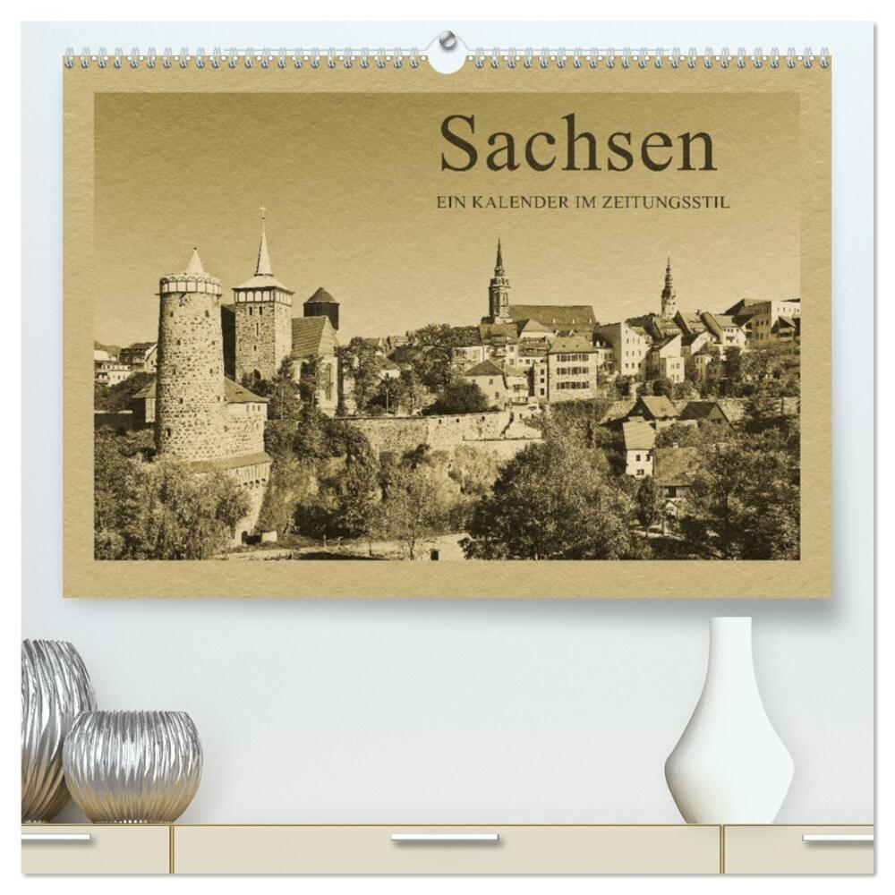 Sachsen - Ein Kalender im Zeitungsstil / CH-Version (hochwertiger Premium Wandkalender 2024 DIN A2 quer), Kunstdruck in Hochglanz