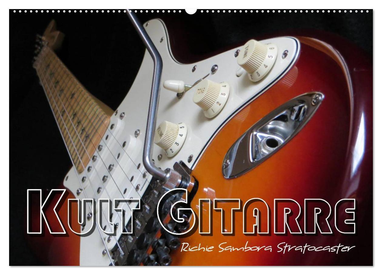 KULT GITARRE - Richie Sambora Stratocaster (Wandkalender 2024 DIN A2 quer), CALVENDO Monatskalender