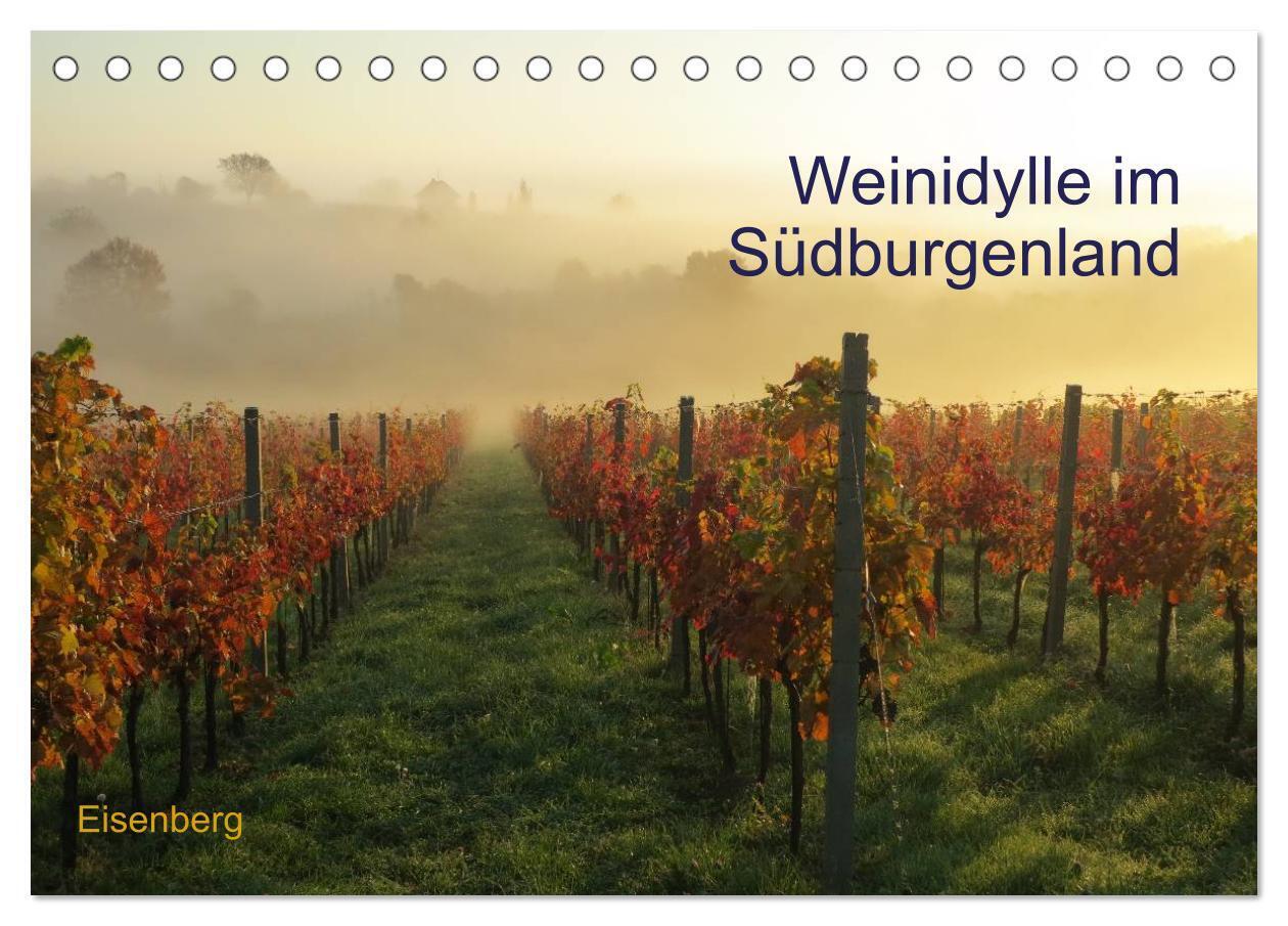 Weinidylle im Südburgenland (Tischkalender 2024 DIN A5 quer), CALVENDO Monatskalender