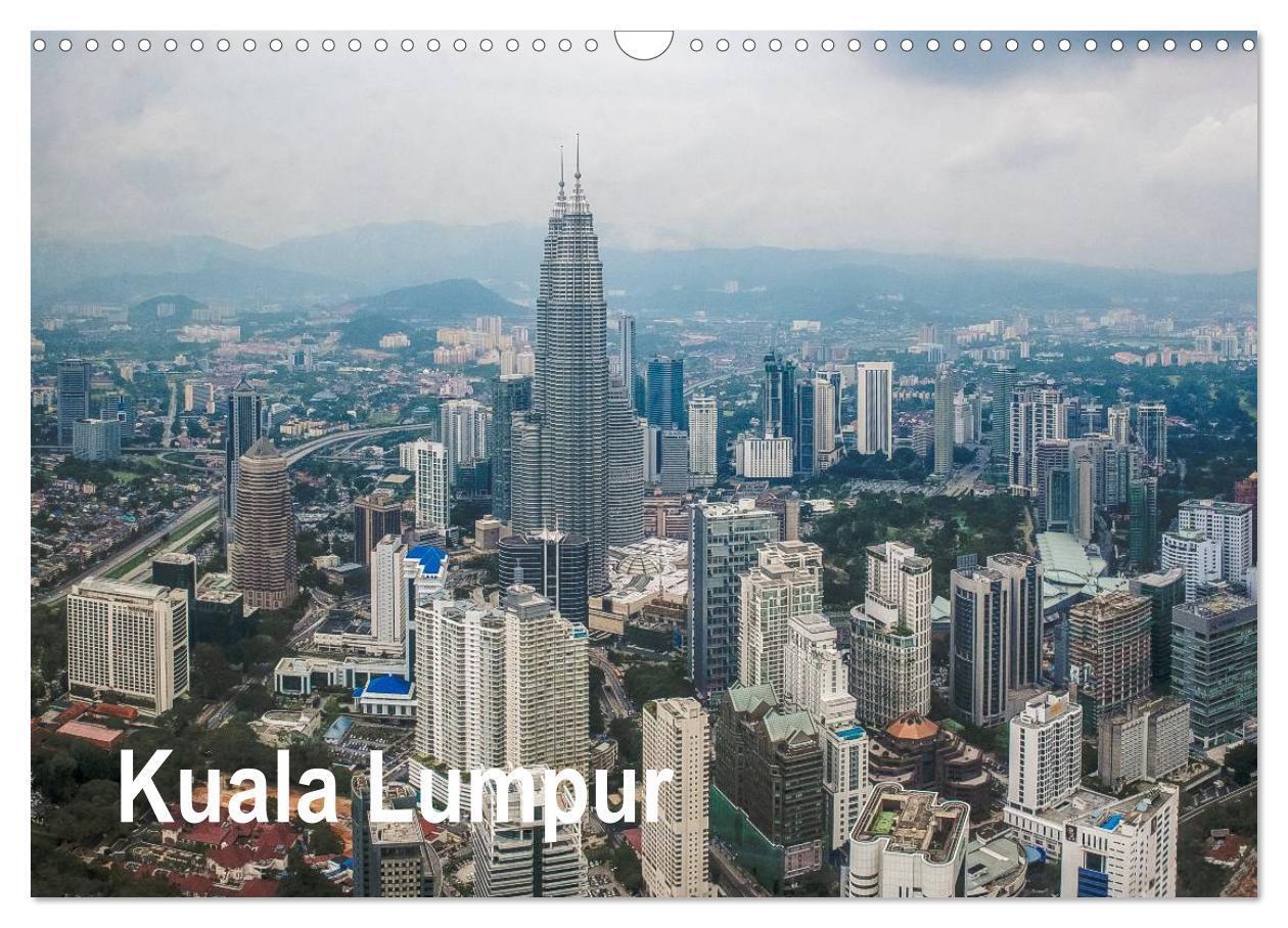 Kuala Lumpur (Wandkalender 2024 DIN A3 quer), CALVENDO Monatskalender