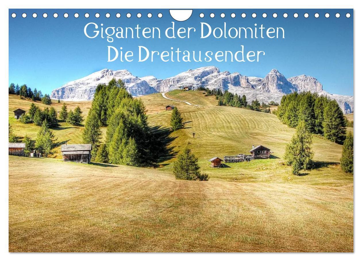 Giganten der Dolomiten - Die Dreitausender (Wandkalender 2024 DIN A4 quer), CALVENDO Monatskalender