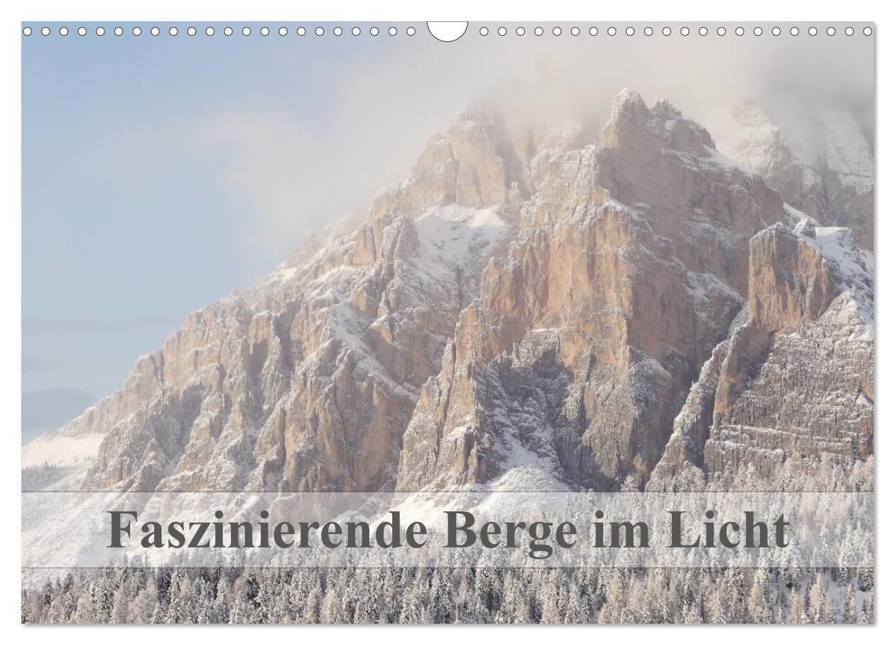 Faszinierende Berge im Licht (Wandkalender 2024 DIN A3 quer), CALVENDO Monatskalender