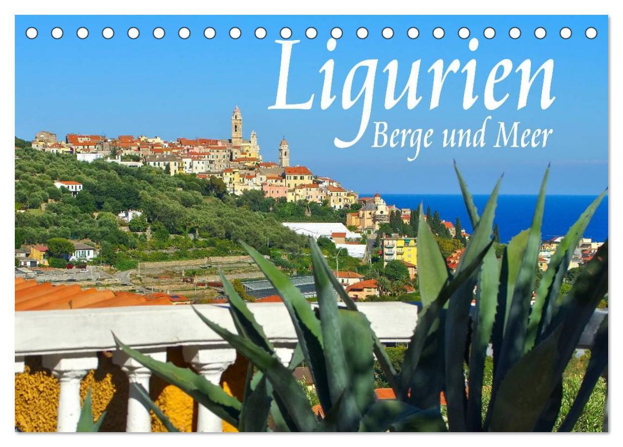 Ligurien - Berge und Meer (Tischkalender 2024 DIN A5 quer), CALVENDO Monatskalender