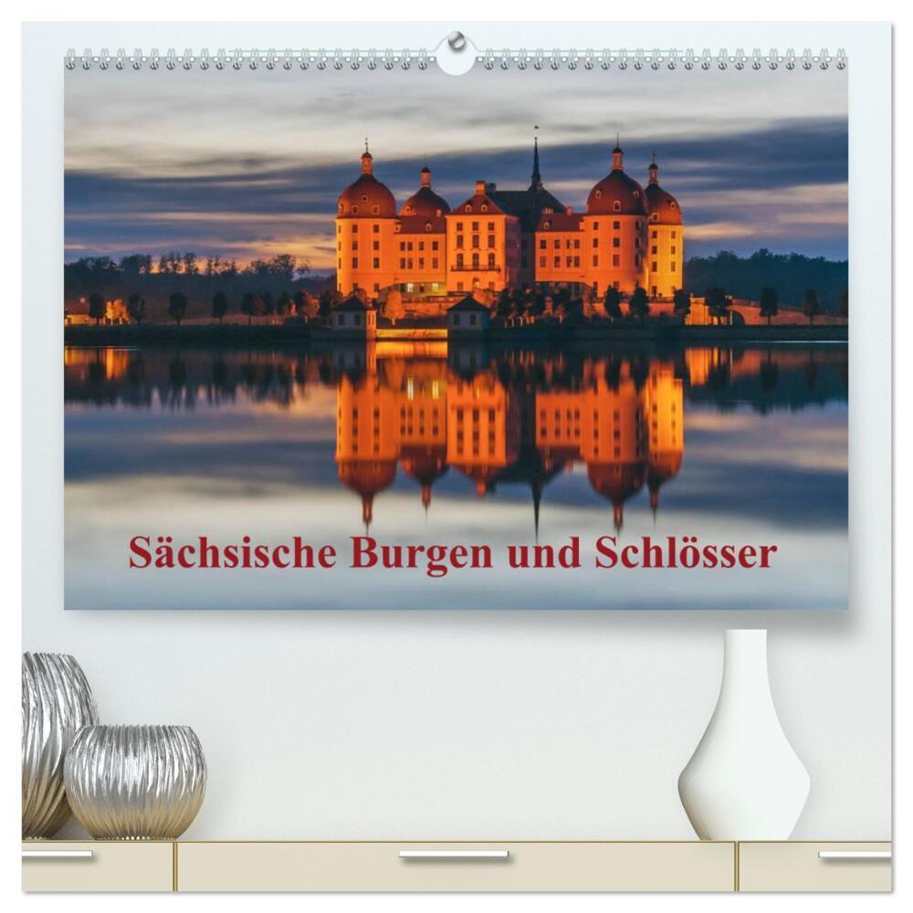 Sächsische Burgen und Schlösser (hochwertiger Premium Wandkalender 2024 DIN A2 quer), Kunstdruck in Hochglanz