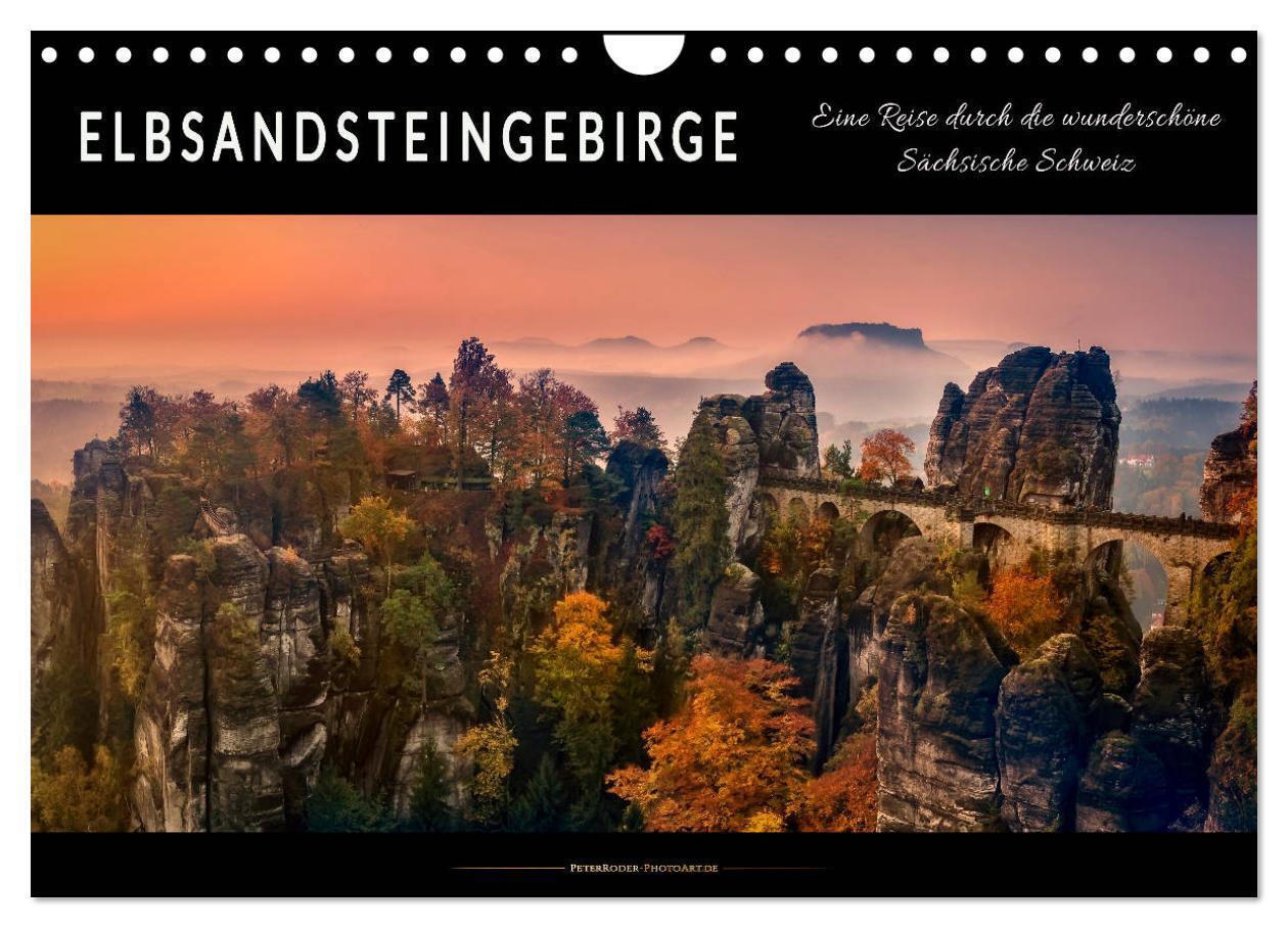 Elbsandsteingebirge - eine Reise durch die wunderschöne Sächsische Schweiz (Wandkalender 2024 DIN A4 quer), CALVENDO Monatskalender