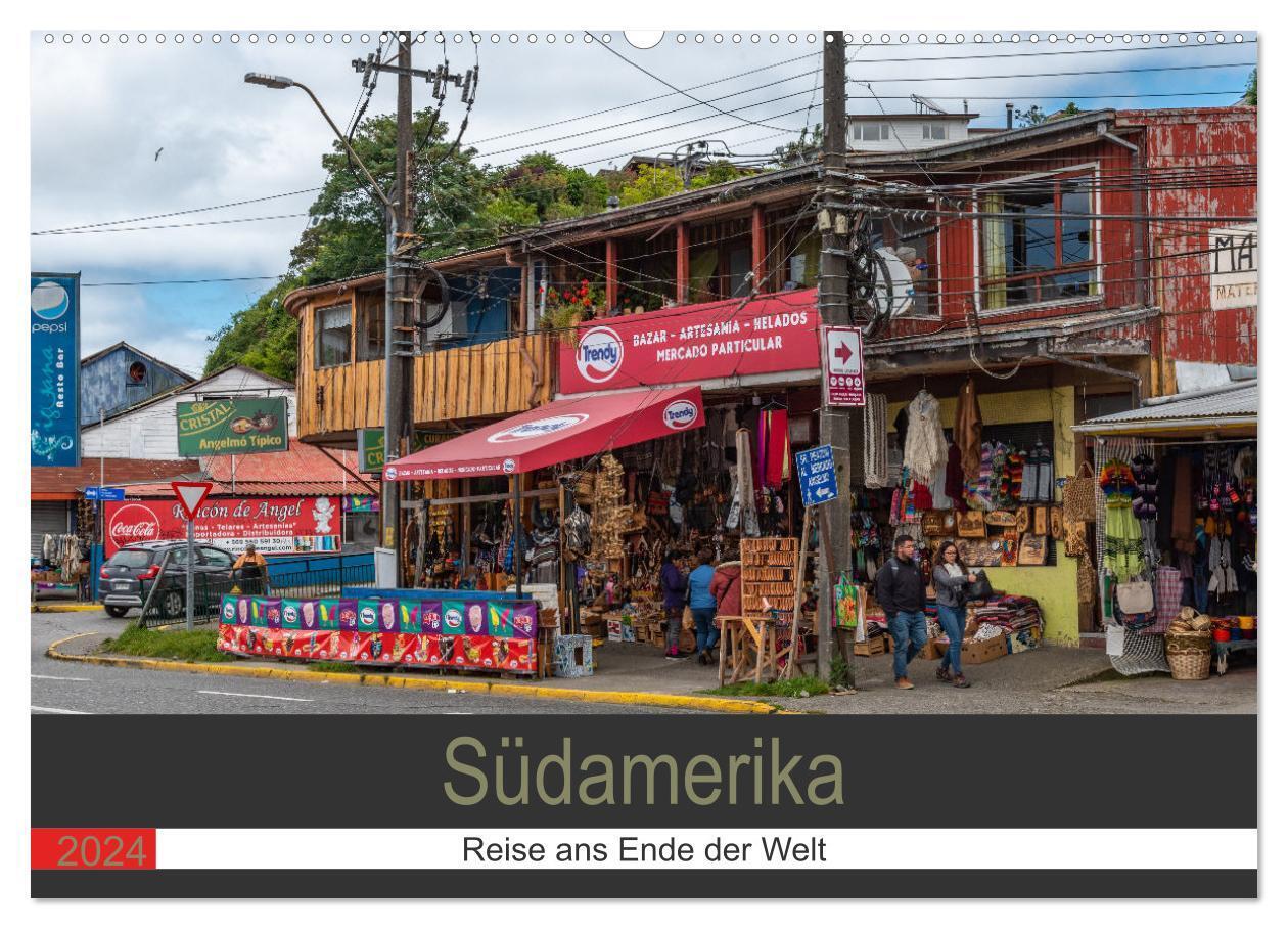 Südamerika - Reise ans Ende der Welt (Wandkalender 2024 DIN A2 quer), CALVENDO Monatskalender