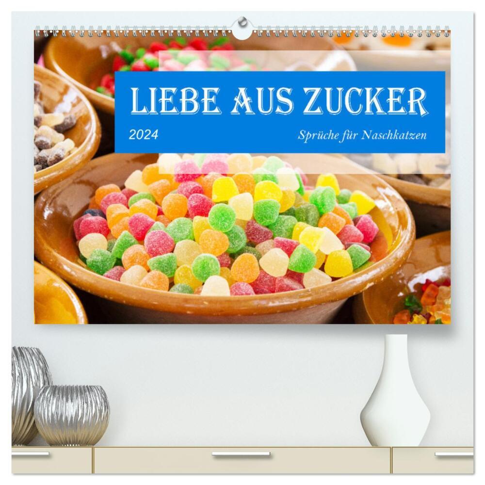 Liebe aus Zucker (hochwertiger Premium Wandkalender 2024 DIN A2 quer), Kunstdruck in Hochglanz