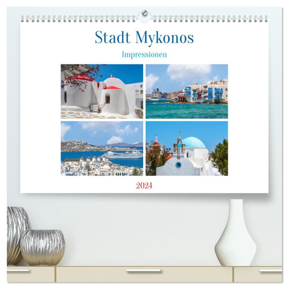 Stadt Mykonos - Impressionen (hochwertiger Premium Wandkalender 2024 DIN A2 quer), Kunstdruck in Hochglanz