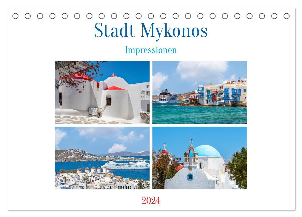 Stadt Mykonos - Impressionen (Tischkalender 2024 DIN A5 quer), CALVENDO Monatskalender
