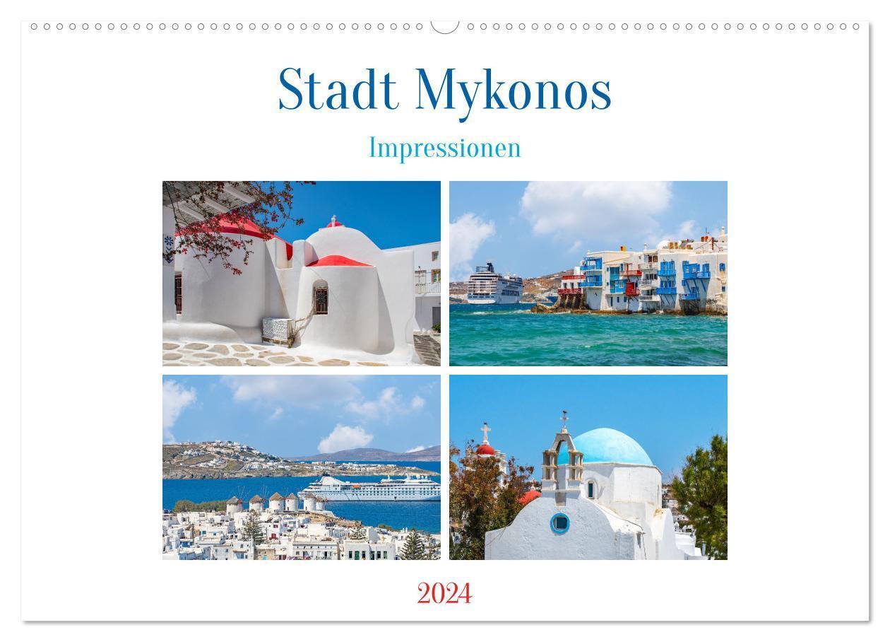 Stadt Mykonos - Impressionen (Wandkalender 2024 DIN A2 quer), CALVENDO Monatskalender