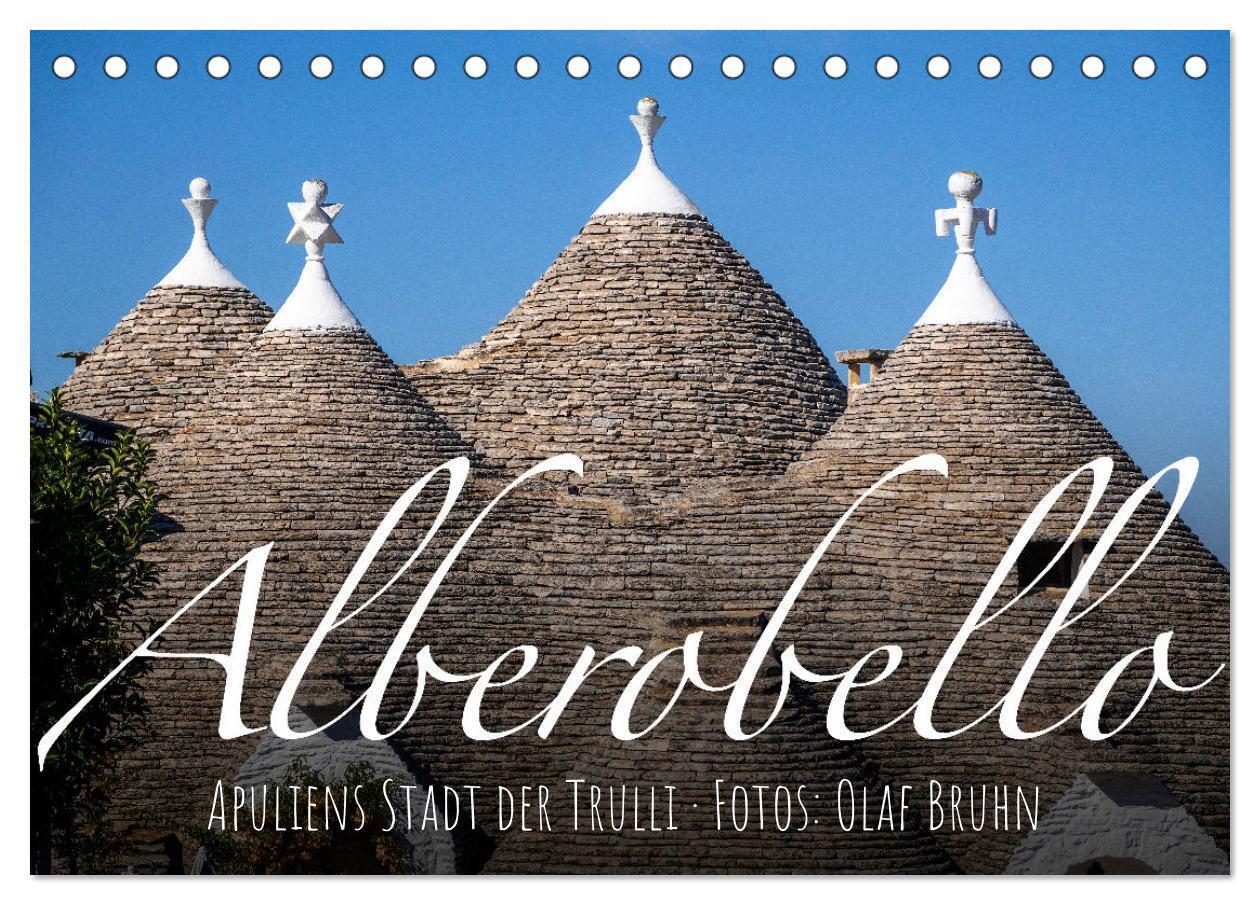 Alberobello - Apuliens Stadt der Trulli (Tischkalender 2024 DIN A5 quer), CALVENDO Monatskalender