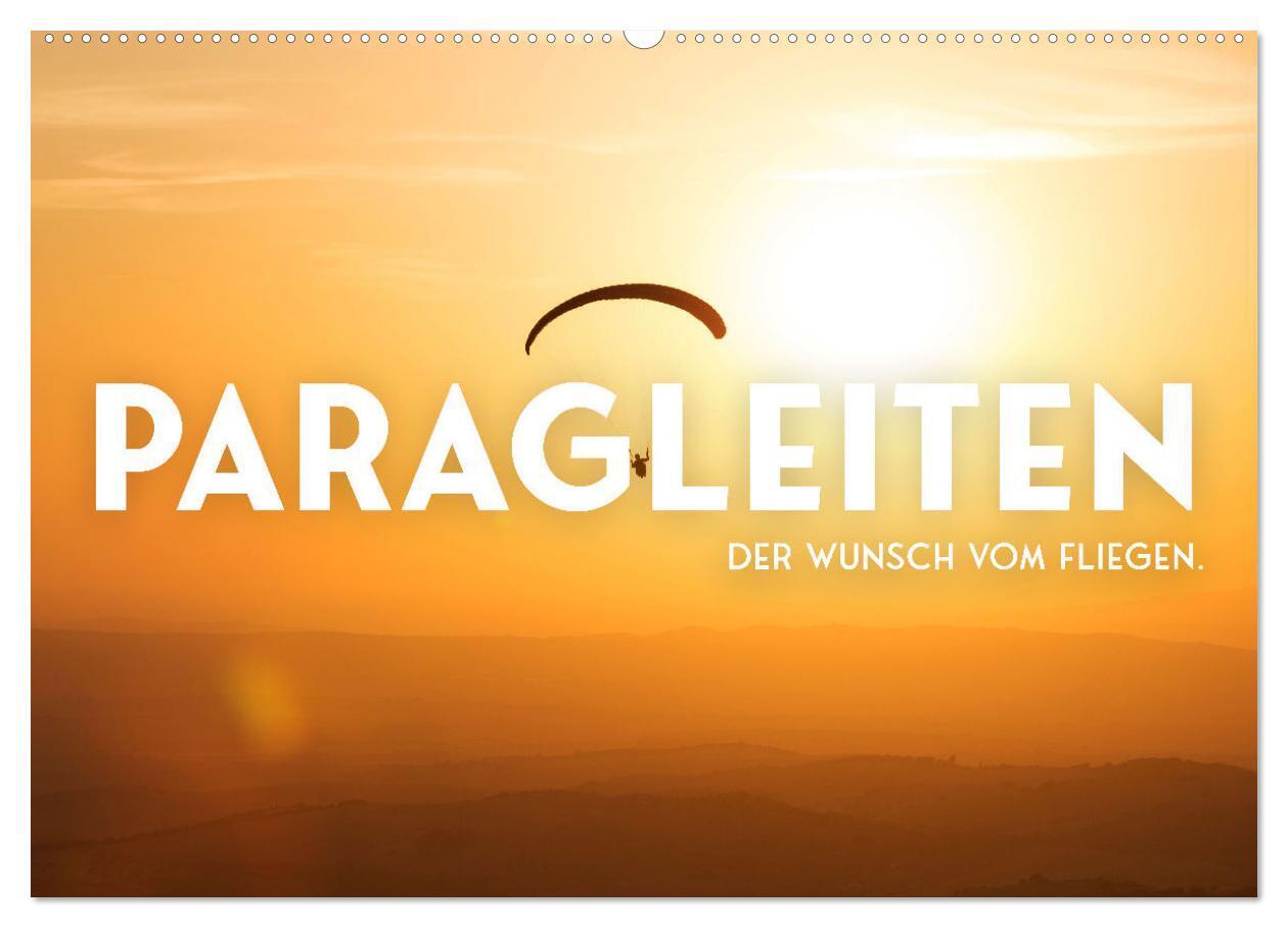Paragleiten - Der Wunsch vom Fliegen. (Wandkalender 2024 DIN A2 quer), CALVENDO Monatskalender