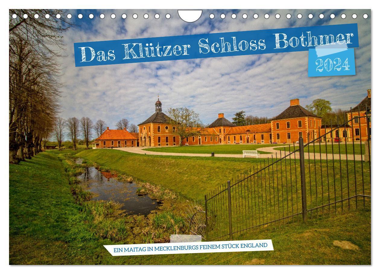 Das Klützer Schloss Bothmer - Ein Maitag in Mecklenburgs feinem Stück England (Wandkalender 2024 DIN A4 quer), CALVENDO Monatskalender
