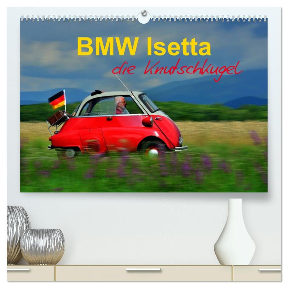 BMW Isetta - Die Knutschkugel (hochwertiger Premium Wandkalender 2024 DIN A2 quer), Kunstdruck in Hochglanz