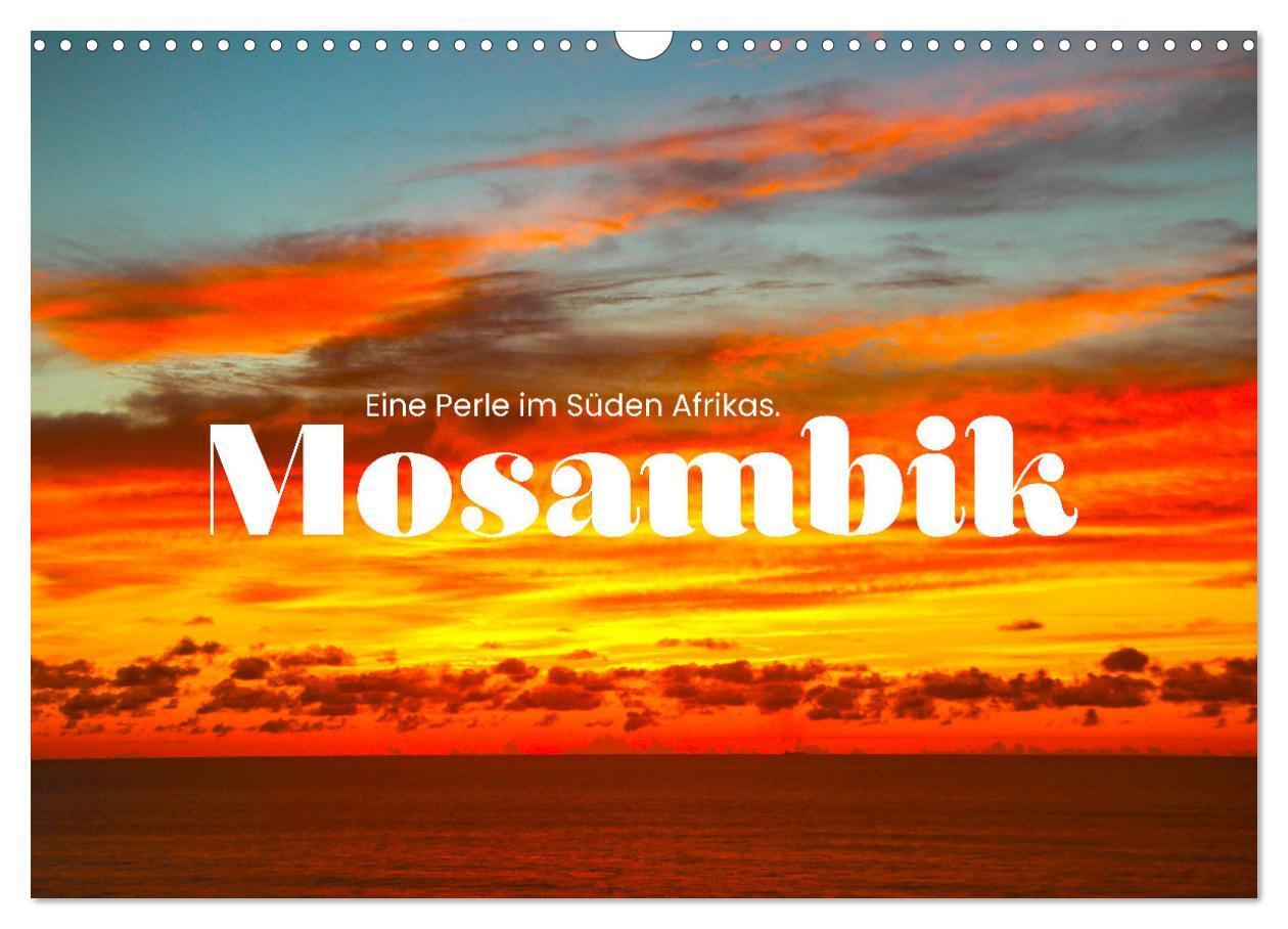Mosambik - Eine Perle im Süden Afrikas. (Wandkalender 2024 DIN A3 quer), CALVENDO Monatskalender