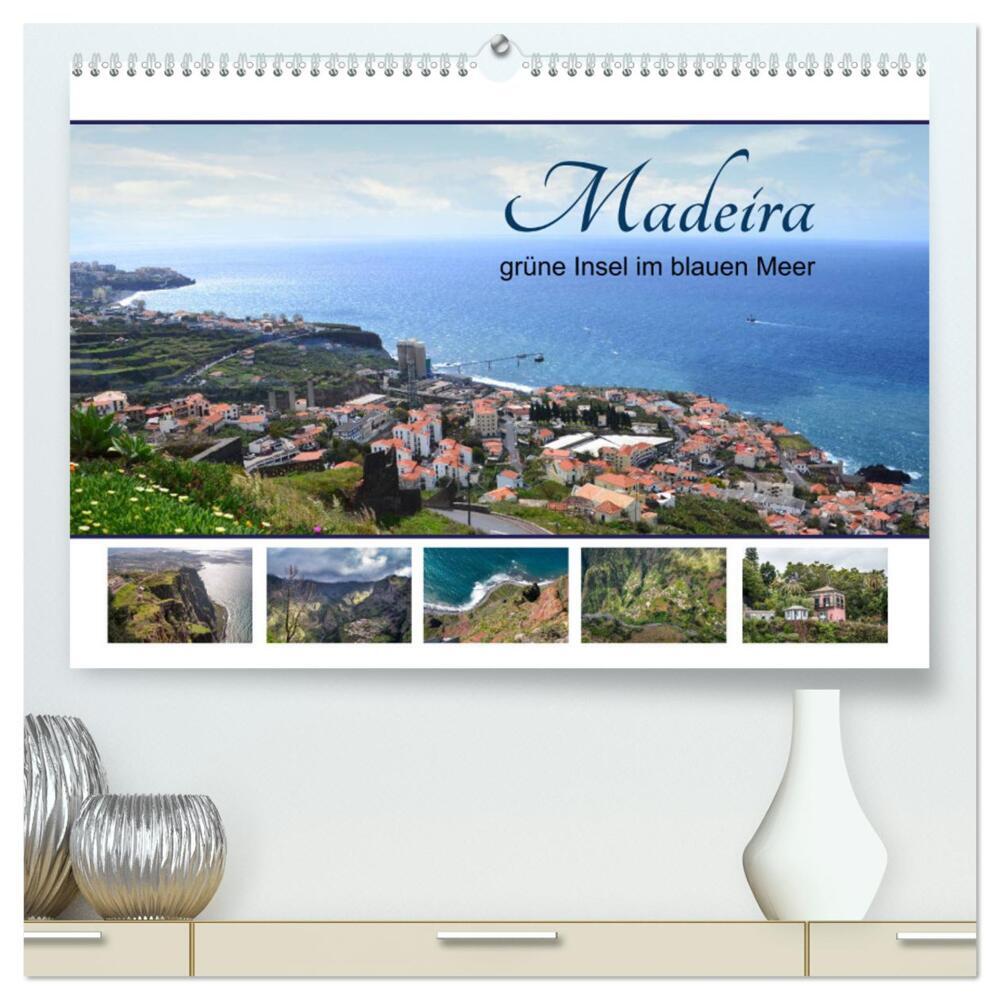Madeira, grüne Insel im blauen Meer (hochwertiger Premium Wandkalender 2024 DIN A2 quer), Kunstdruck in Hochglanz