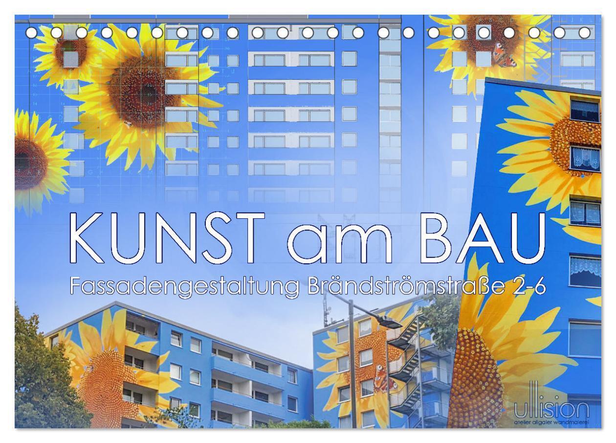 Kunst am Bau - Fassadengestaltung Brändströmstraße 2-6 (Tischkalender 2024 DIN A5 quer), CALVENDO Monatskalender