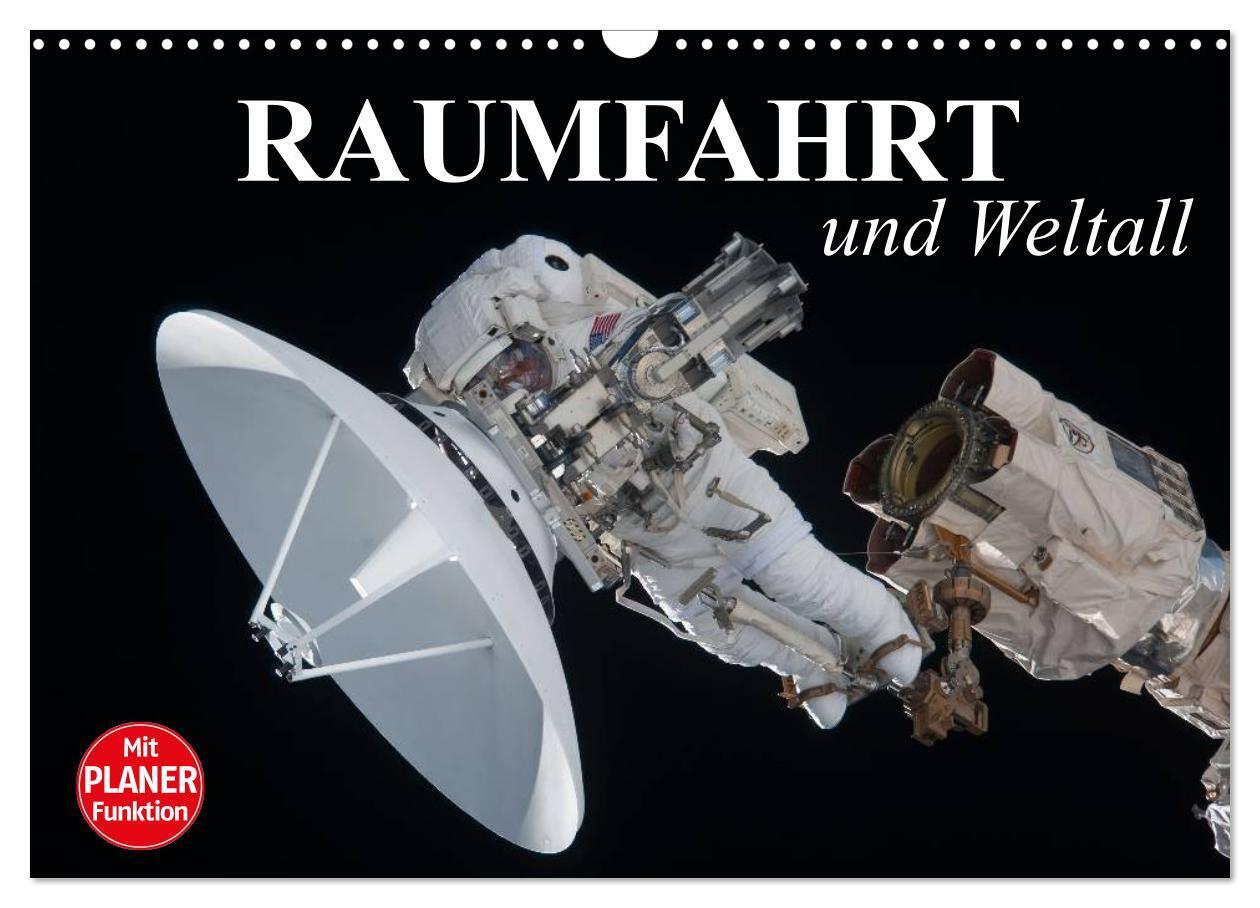 Raumfahrt und Weltall (Wandkalender 2024 DIN A3 quer), CALVENDO Monatskalender