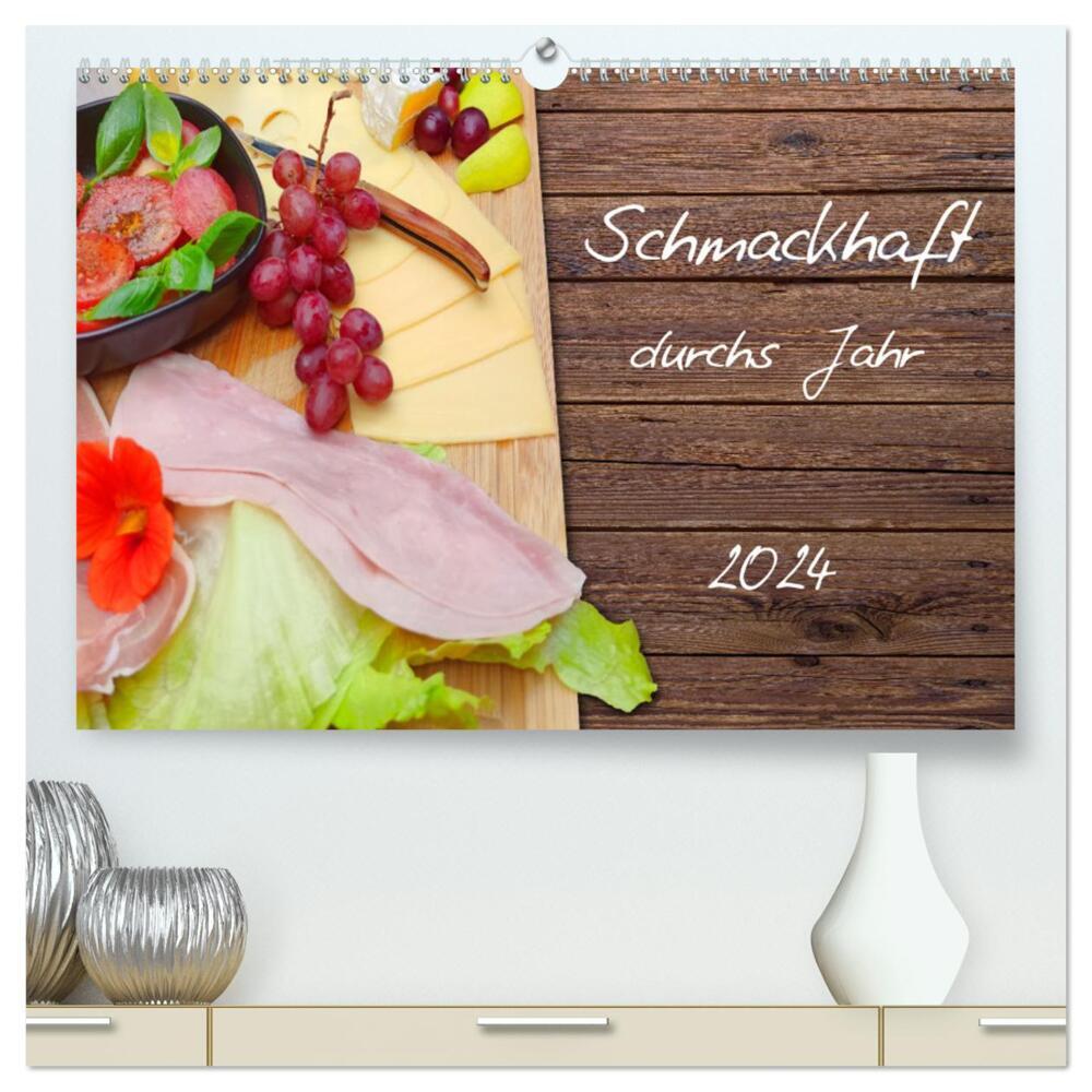 Schmackhaft durchs Jahr (hochwertiger Premium Wandkalender 2024 DIN A2 quer), Kunstdruck in Hochglanz