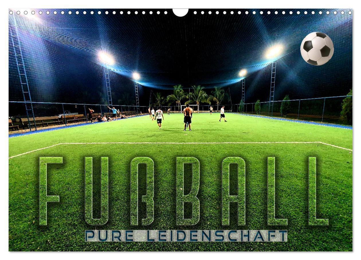 Fußball - pure Leidenschaft (Wandkalender 2024 DIN A3 quer), CALVENDO Monatskalender