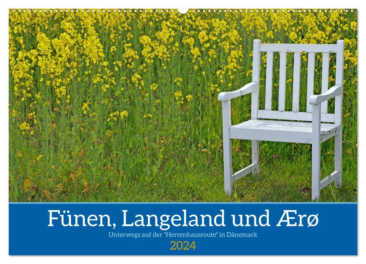 Fünen, Langeland und Ærø - Unterwegs auf der "Herrenhausroute" in Dänemark (Wandkalender 2024 DIN A2 quer), CALVENDO Monatskalender