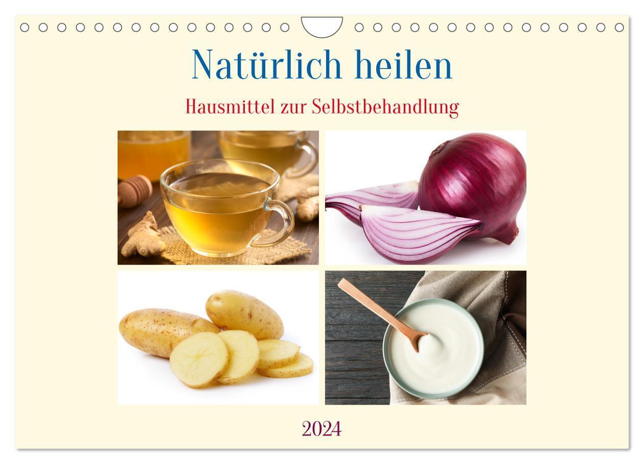 Natürlich heilen - Hausmittel zur Selbstbehandlung (Wandkalender 2024 DIN A4 quer), CALVENDO Monatskalender