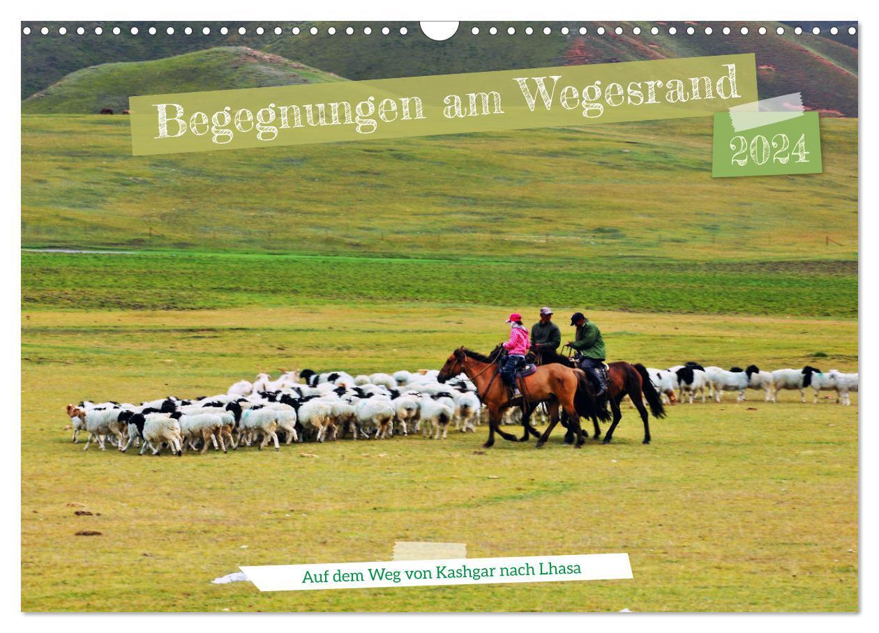 Begegnungen am Wegesrand - Auf dem Weg von Kashgar nach Lhasa (Wandkalender 2024 DIN A3 quer), CALVENDO Monatskalender