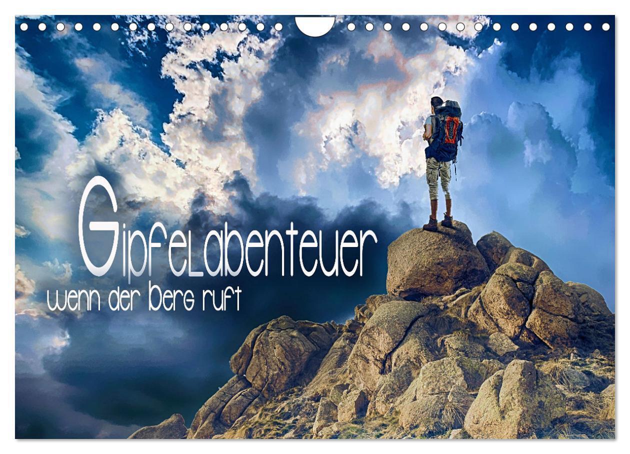 Gipfelabenteuer - wenn der Berg ruft (Wandkalender 2024 DIN A4 quer), CALVENDO Monatskalender