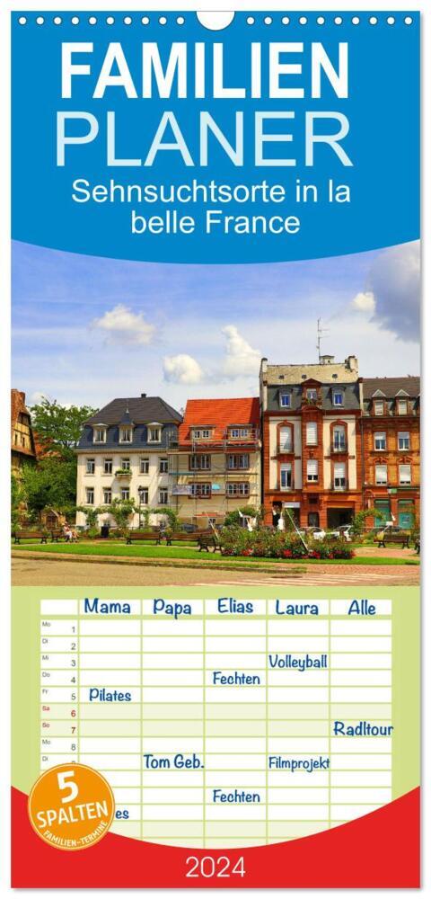 Familienplaner 2024 - Sehnsuchtsorte in la belle France mit 5 Spalten (Wandkalender, 21 x 45 cm) CALVENDO