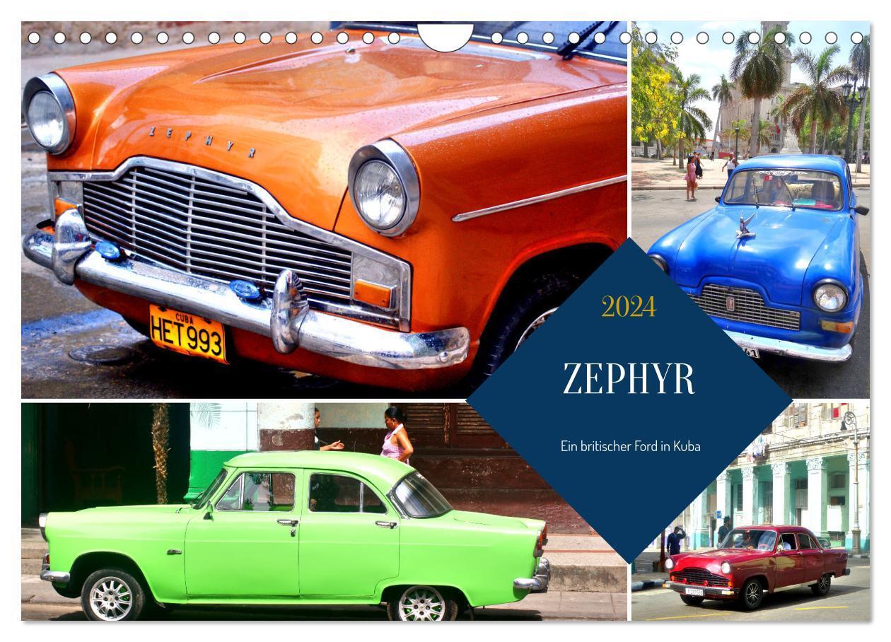 ZEPHYR - Ein britischer Ford in Kuba (Wandkalender 2024 DIN A4 quer), CALVENDO Monatskalender