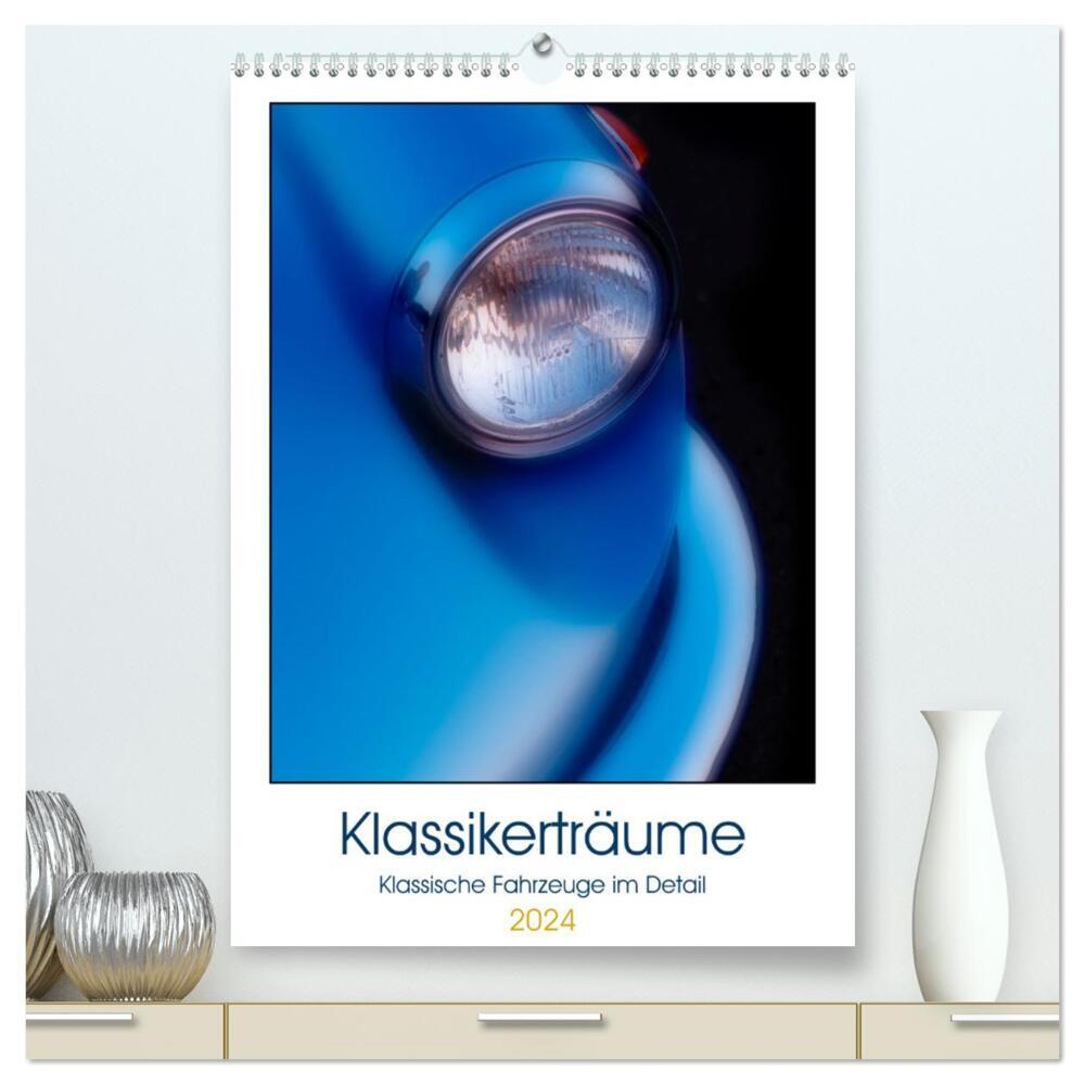 Klassikerträume (hochwertiger Premium Wandkalender 2024 DIN A2 hoch), Kunstdruck in Hochglanz