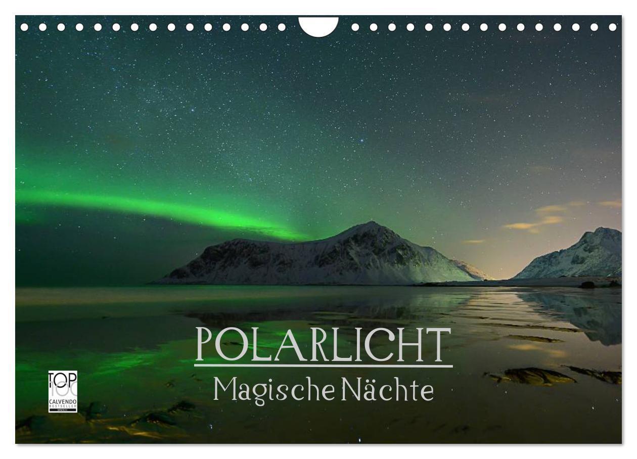 Magische Nächte - POLARLICHT (Wandkalender 2024 DIN A4 quer), CALVENDO Monatskalender