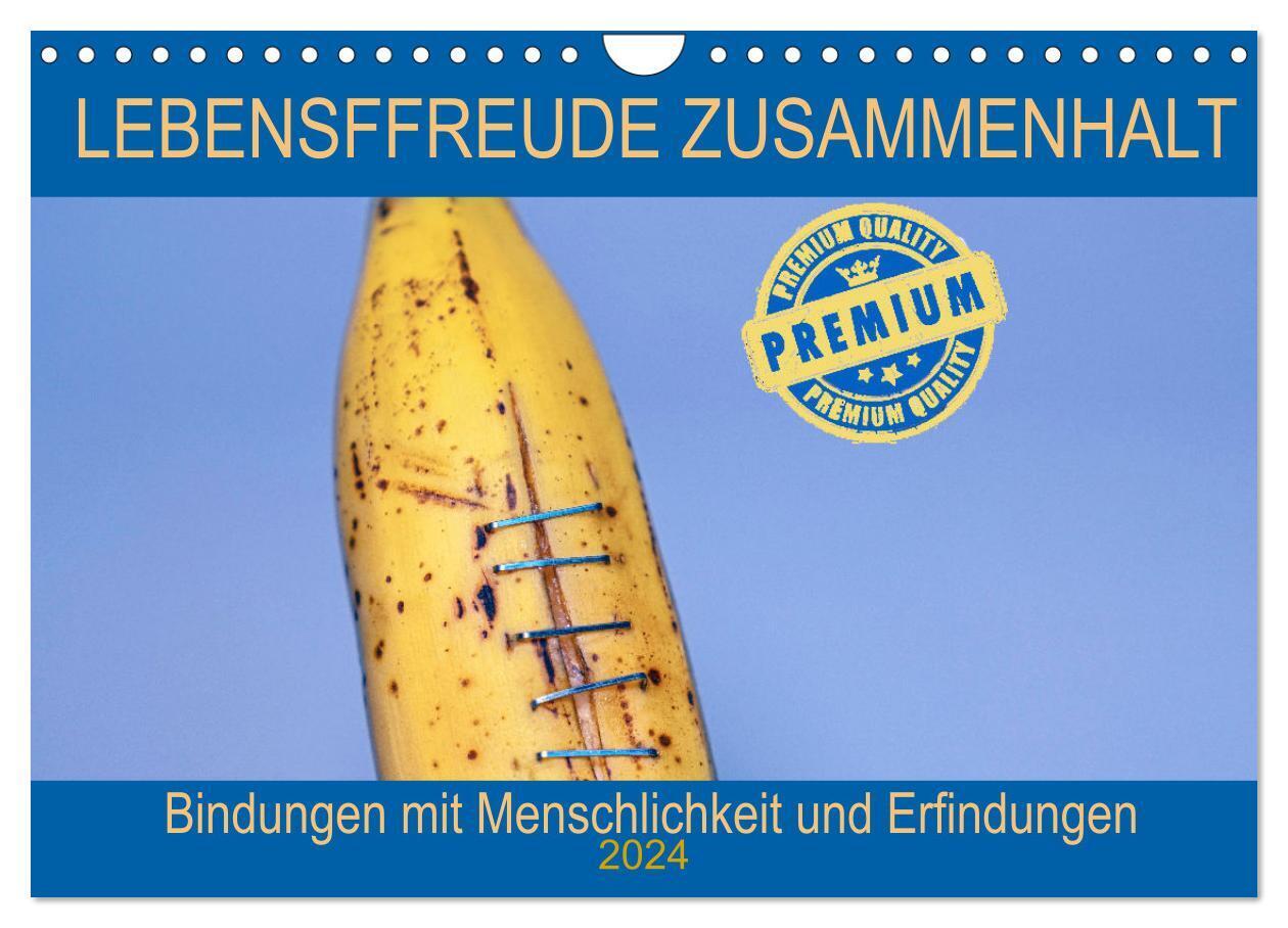 Lebensfreude Zusammenhalt (Wandkalender 2024 DIN A4 quer), CALVENDO Monatskalender