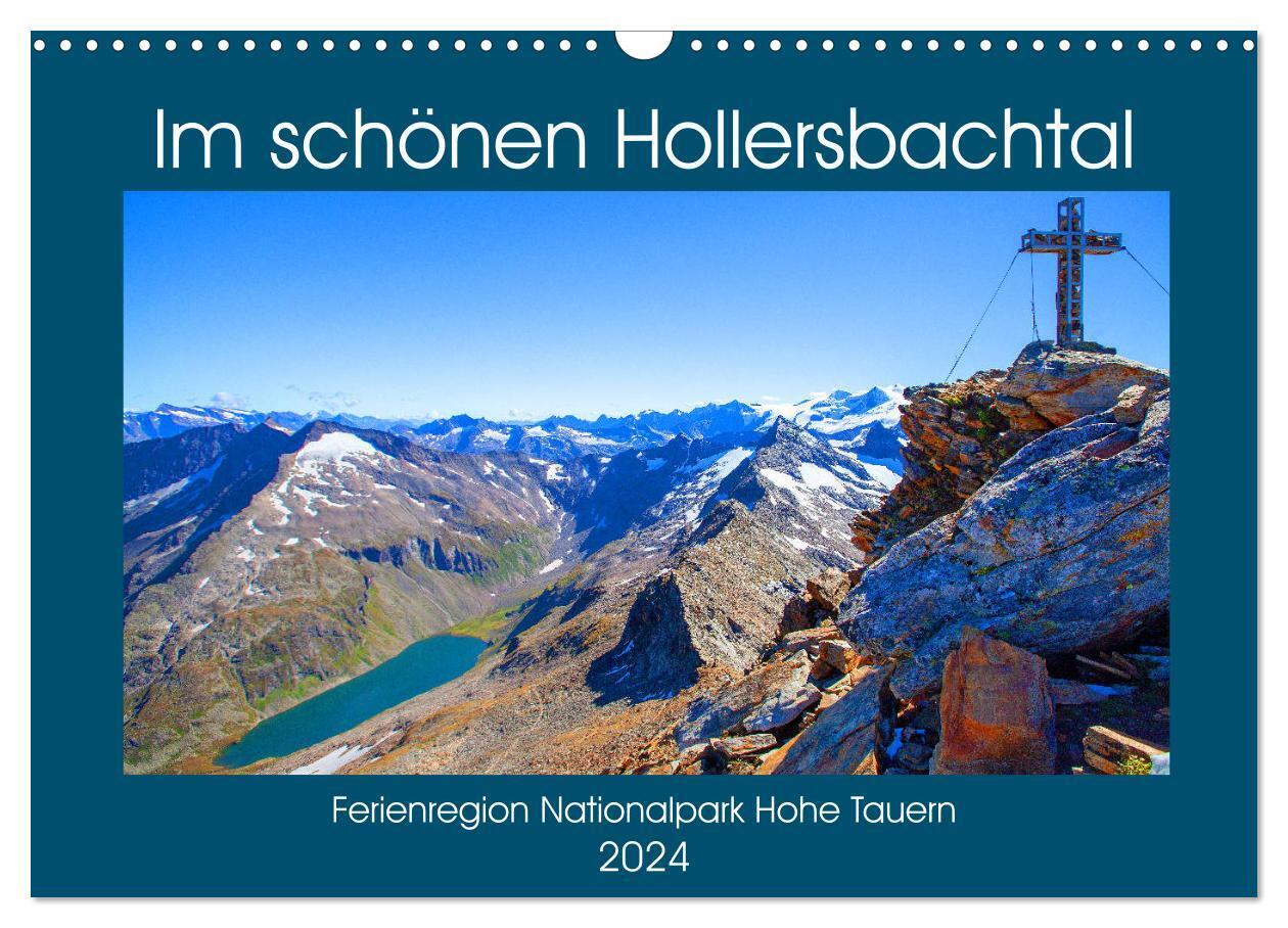 Im schönen Hollersbachtal (Wandkalender 2024 DIN A3 quer), CALVENDO Monatskalender
