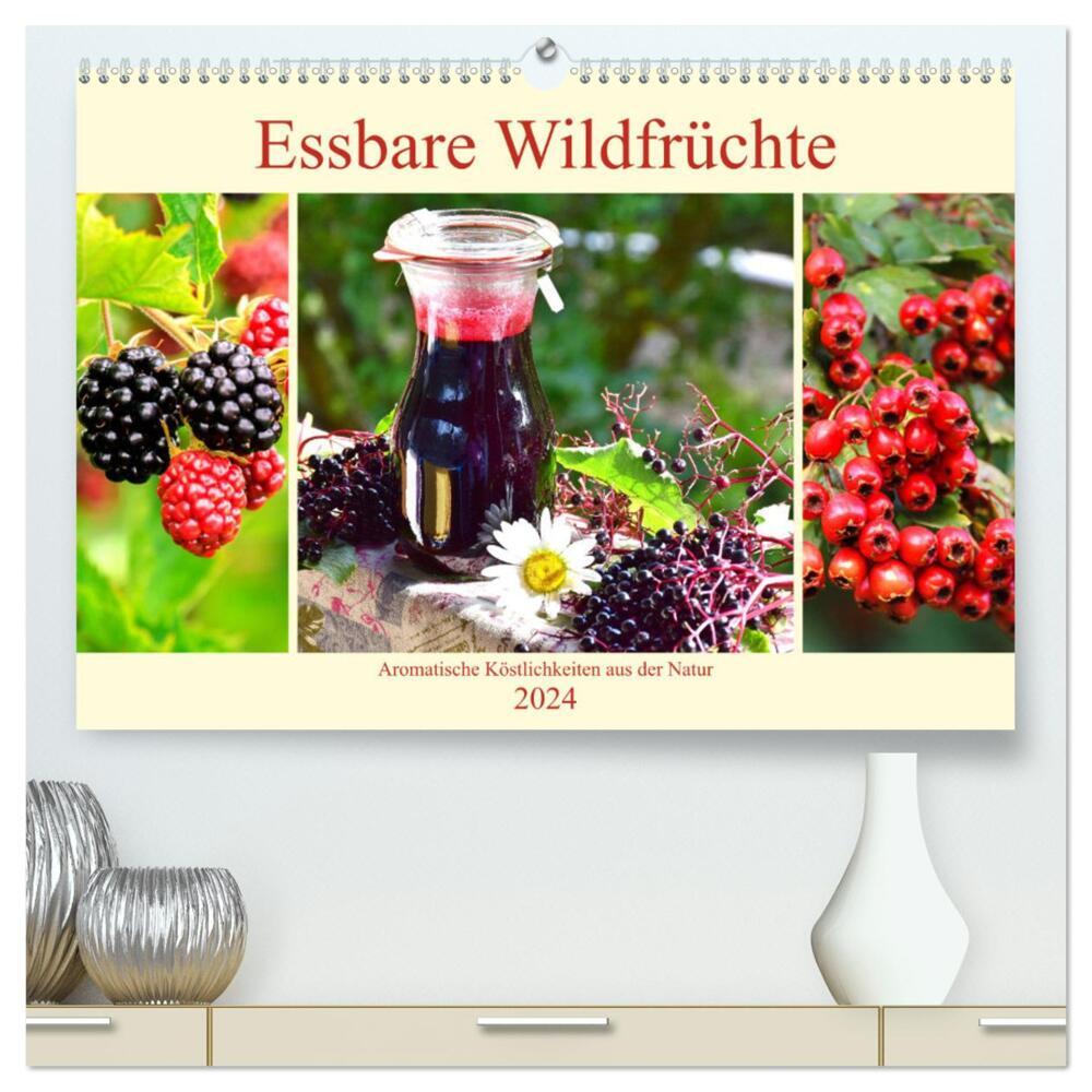 Essbare Wildfrüchte. Aromatische Köstlichkeiten aus der Natur (hochwertiger Premium Wandkalender 2024 DIN A2 quer), Kunstdruck in Hochglanz