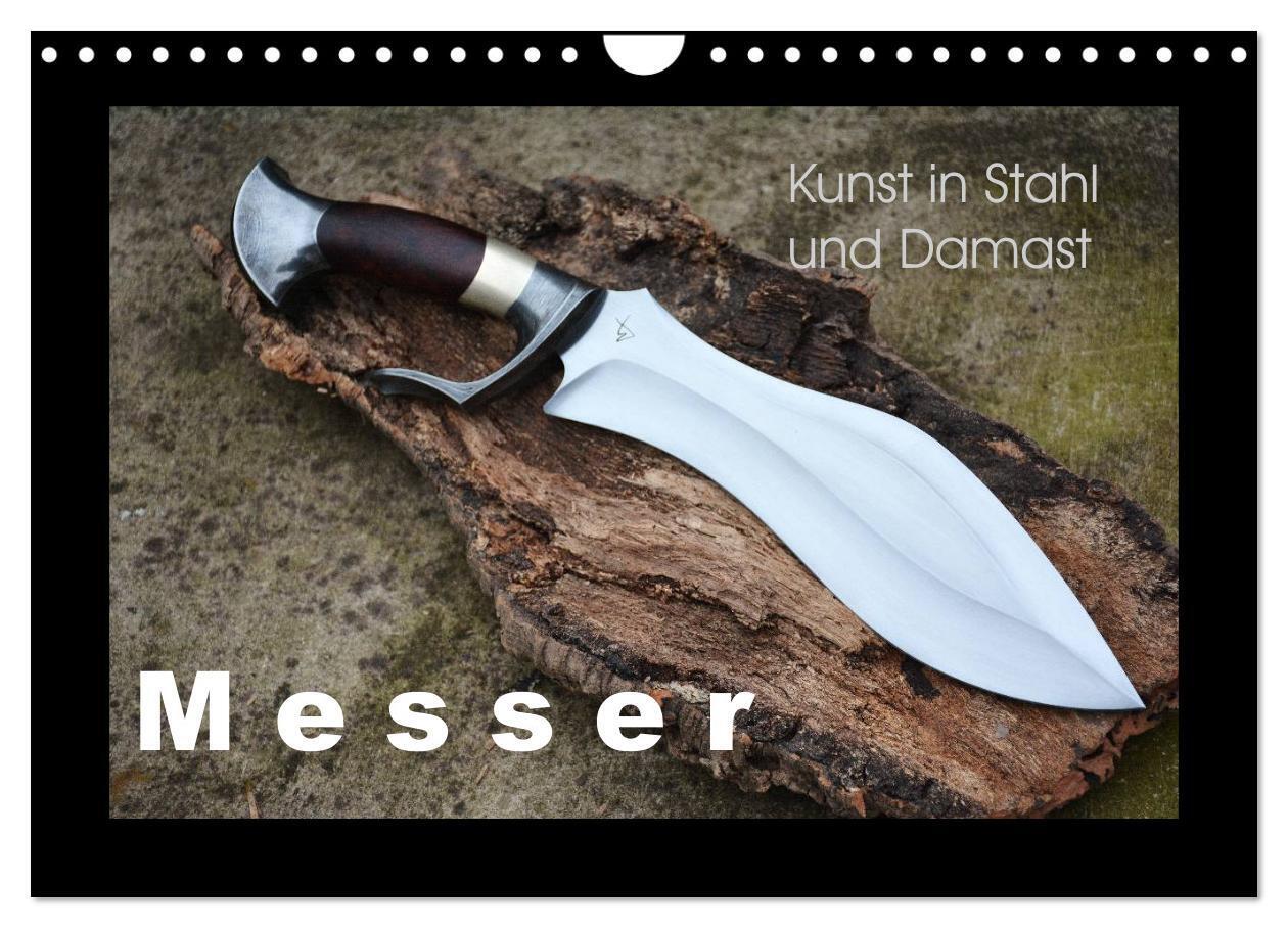 Kunst in Stahl und Damast - M e s s e r (Wandkalender 2024 DIN A4 quer), CALVENDO Monatskalender