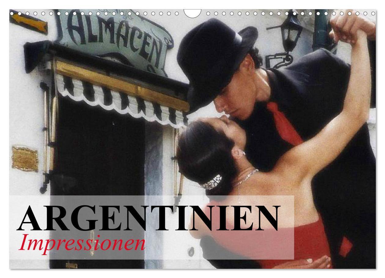 Argentinien - Impressionen (Wandkalender 2024 DIN A3 quer), CALVENDO Monatskalender