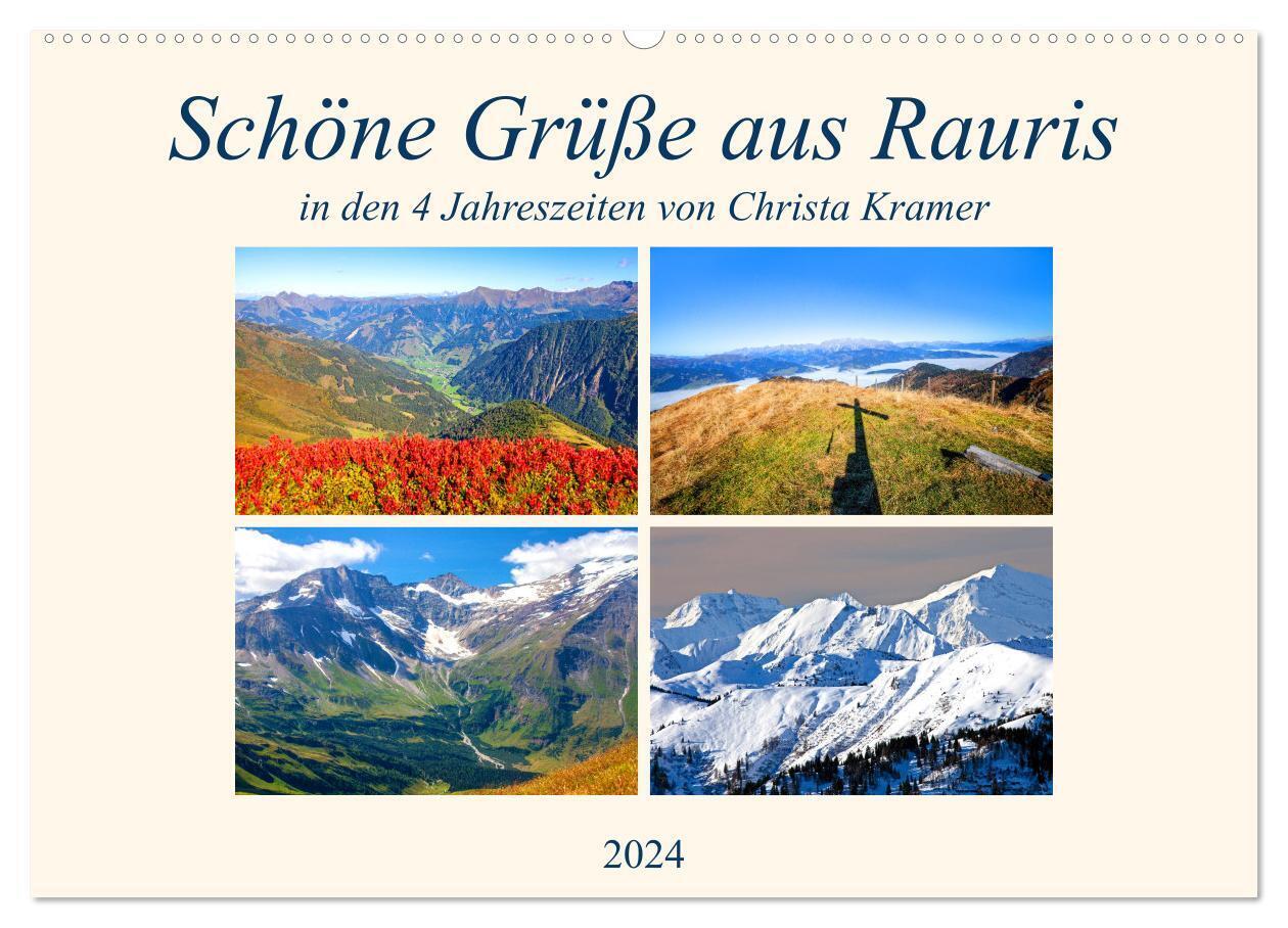 Schöne Grüße aus Rauris (Wandkalender 2024 DIN A2 quer), CALVENDO Monatskalender