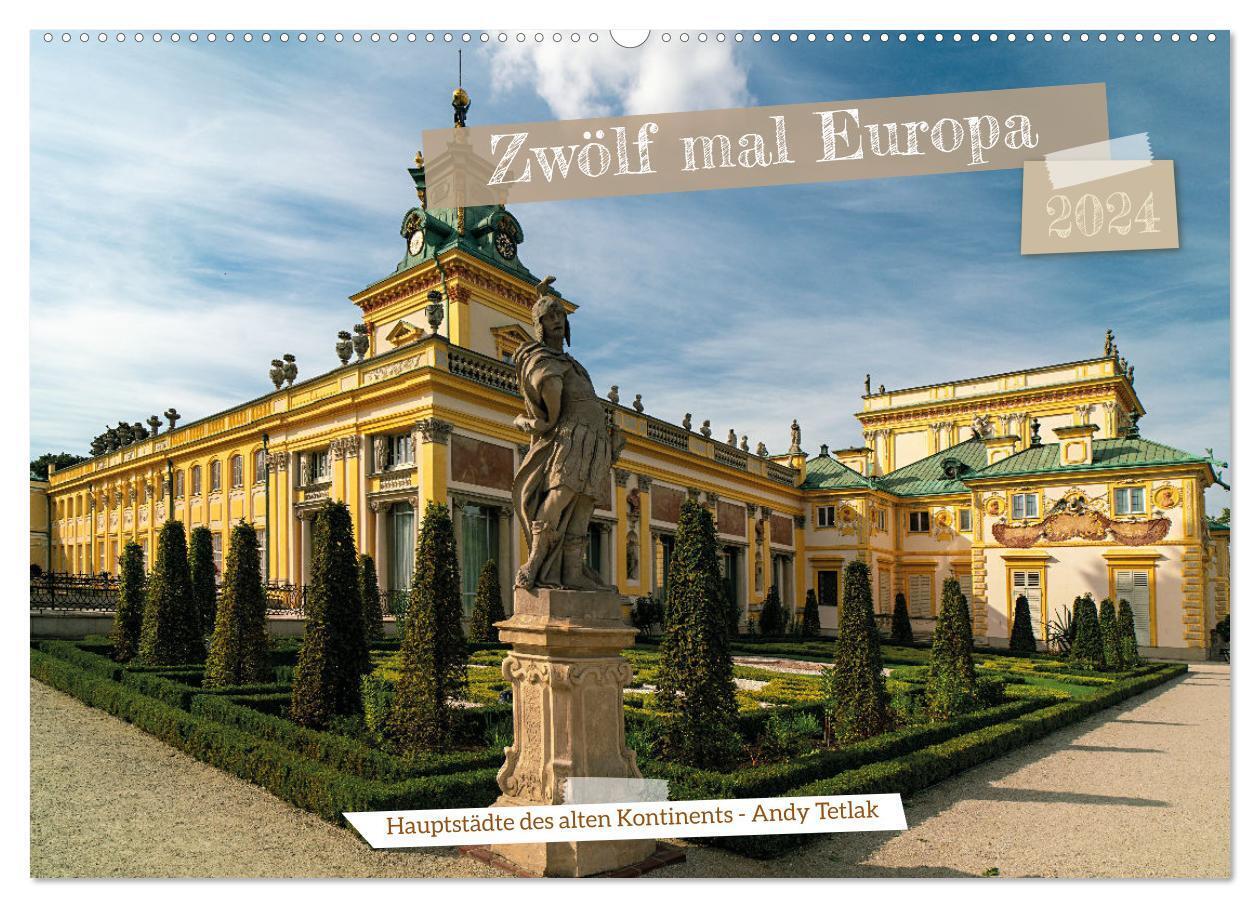 Zwölf mal Europa (Wandkalender 2024 DIN A2 quer), CALVENDO Monatskalender
