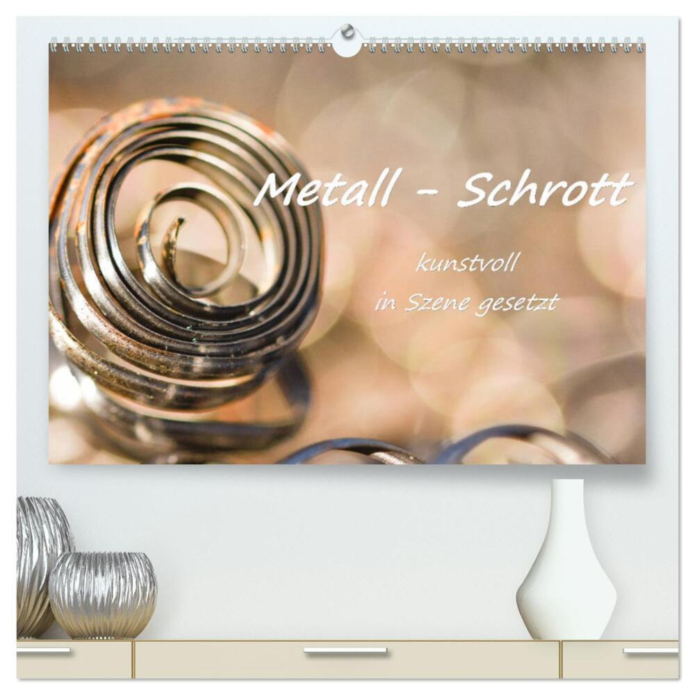 Metall - Schrott kunstvoll in Szene gesetzt (hochwertiger Premium Wandkalender 2024 DIN A2 quer), Kunstdruck in Hochglanz