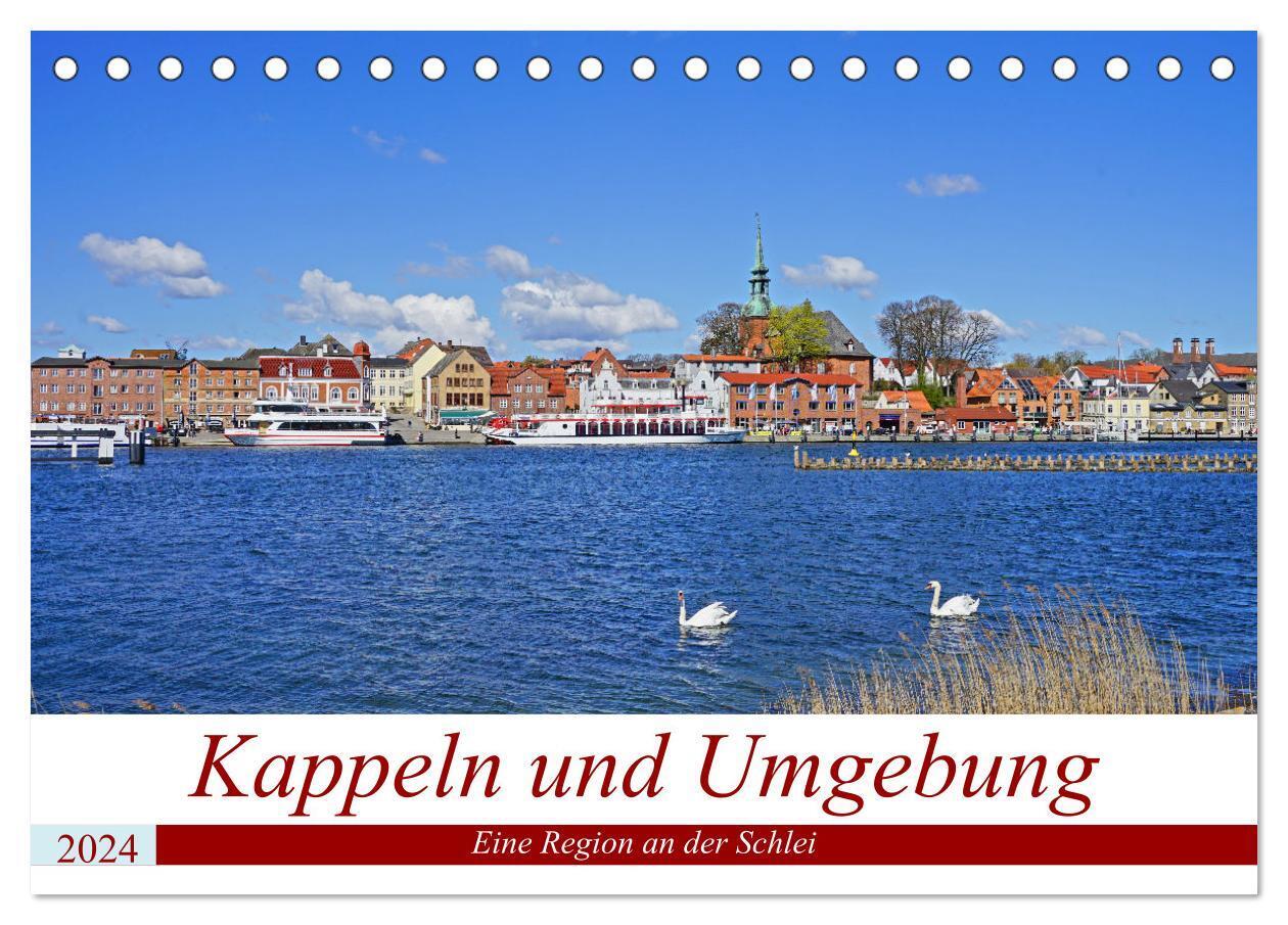 Kappeln und Umgebung (Tischkalender 2024 DIN A5 quer), CALVENDO Monatskalender