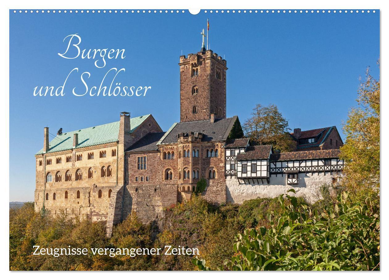 Burgen und Schlösser - Zeugnisse vergangener Zeiten (Wandkalender 2024 DIN A2 quer), CALVENDO Monatskalender