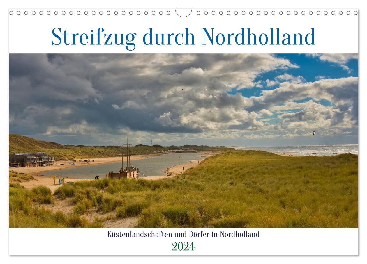 Streifzug durch Nordholland (Wandkalender 2024 DIN A3 quer), CALVENDO Monatskalender